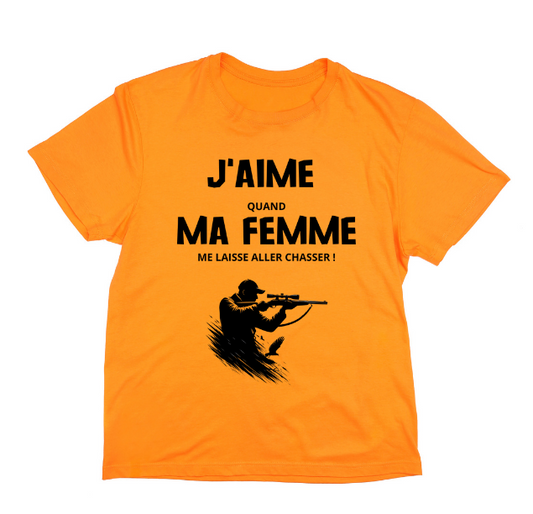 T-shirt de chasse orange – "J’aime ma femme quand elle me laisse aller à la chasse"